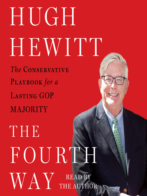 Title details for The Fourth Way by Hugh Hewitt - Available